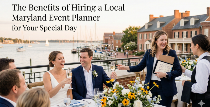 The Benefits of Hiring a Local Maryland Event Planner for Your Special Day